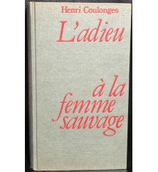 L'adieu à la femme sauvage...