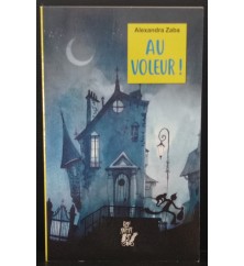 Au voleur ! de Alexandra Zaba