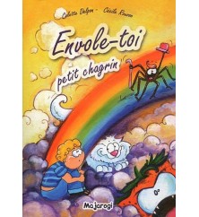 Envole-toi petit chagrin de...