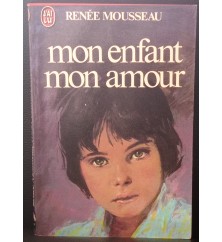 Mon enfant mon amour de...